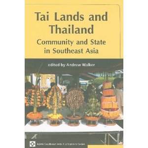 Tai Lands and Thailand Community and the State in Southeast Asia (Asaa Southeast Asia Publications Series)