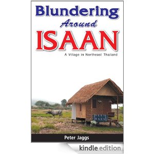 Blundering Around Isaan – A Village in Northeast Thailand