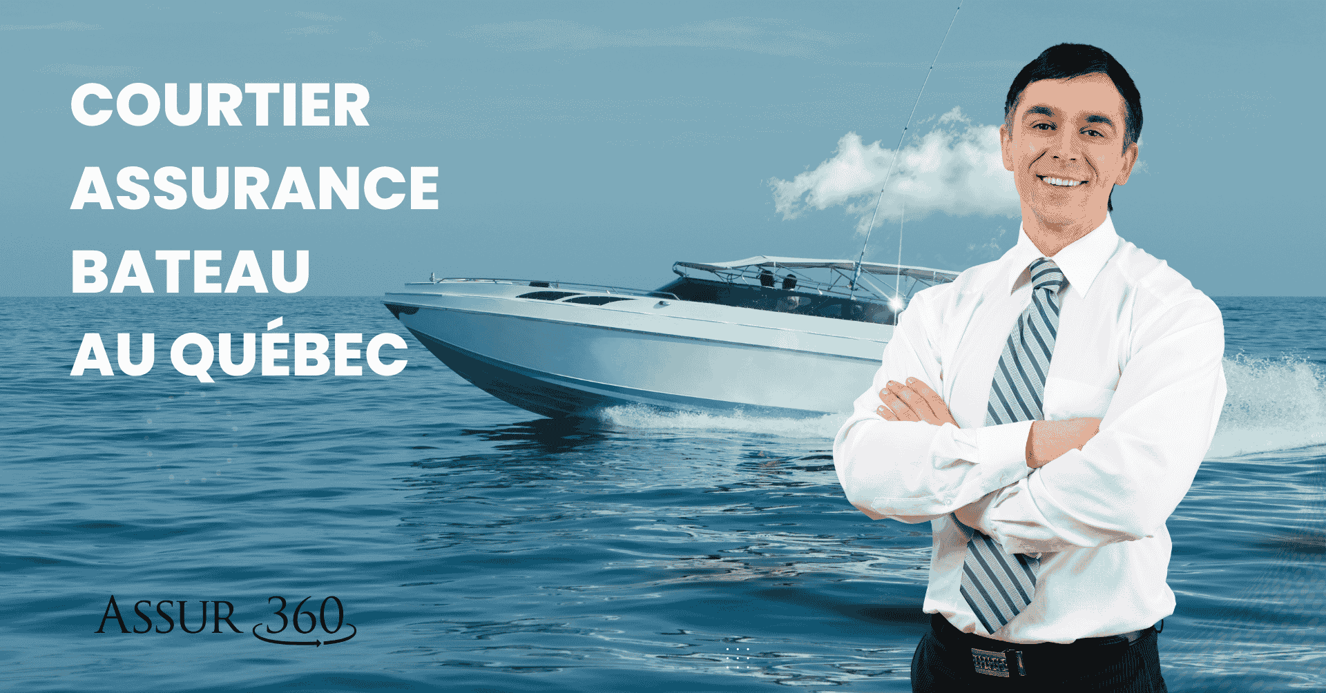 Boat Insurance Broker: Everywhere in Quebec