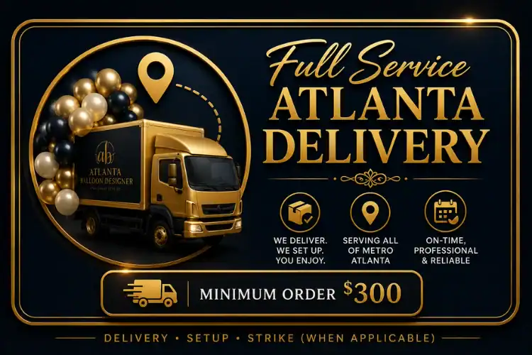 Balloon Decor Pricing Professional balloon delivery service by Atlanta Balloon Designer featuring dedicated event transportation, on-time delivery, expert installation, and optional strike-down service for luxury balloon décor, backdrops, marquee letters, and corporate event installations throughout Metro Atlanta.