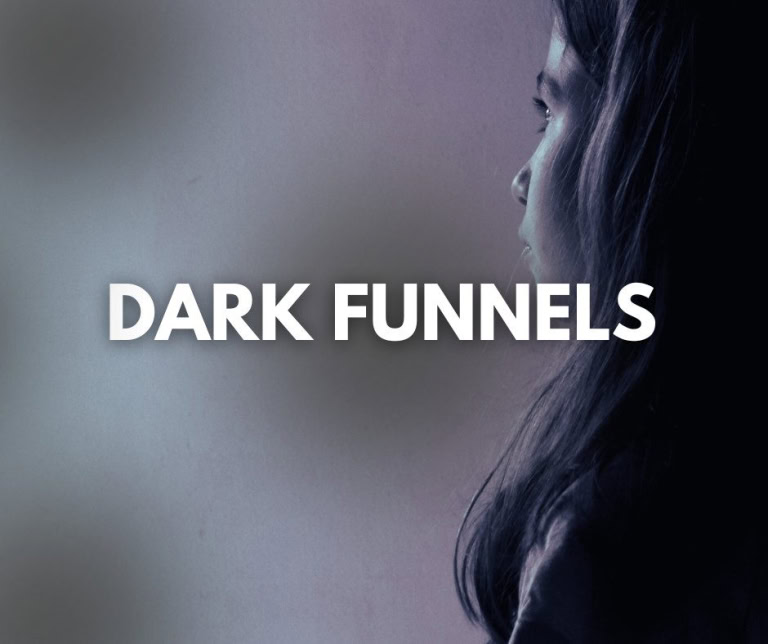 Dark Funnels