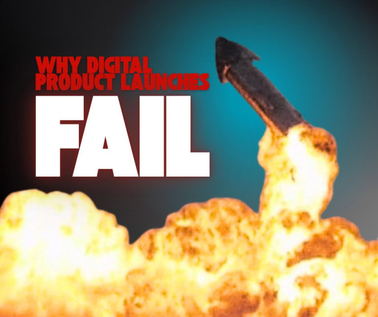 Why digital product launches fail