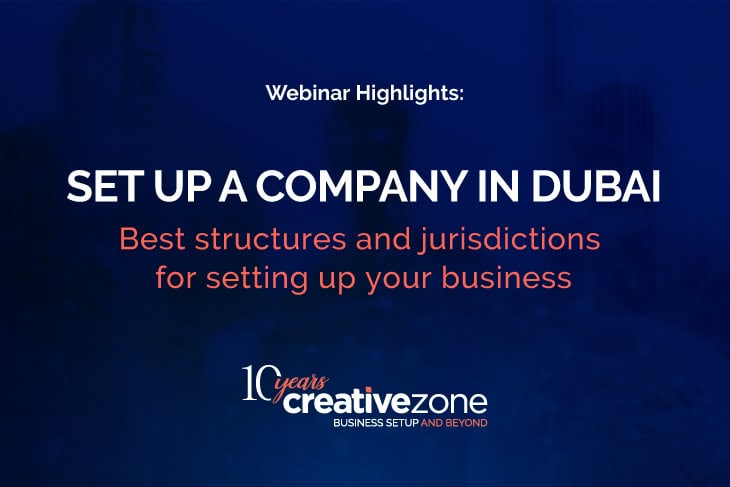 Set Up a Company In Dubai – Best structures and jurisdictions for setting up your business