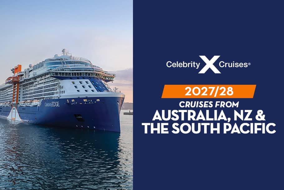 2027/28 Celebrity Cruises from Australia, NZ, and South Pacific
