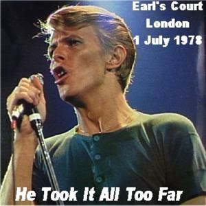David Bowie 1978-07-01 London ,Earl's Court Arena - He Took It Too Far - SQ 7,5