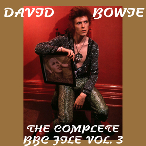 David Bowie The Complete BBC Files Vol 3 - (BBC Sessions 1971 - 1972) - SQ 8