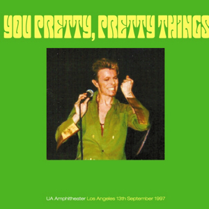 David Bowie 1997-09-13 Los Angeles ,Universal Amphitheatre - You Pretty ,Pretty Things - SQ 8,5