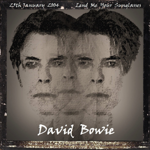 David Bowie 2004-01-24 Vancouver ,General Motors Bowl Dome - Lend Me Your Sunglasses - SQ 8+