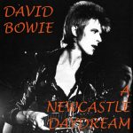 David Bowie 1973-01-07 Newcastle ,City Hall – A Newcastle Daydream – SQ 5+