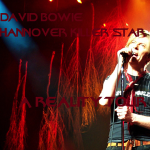 David Bowie 2003-11-01 Hannover ,Preussag Arena - Hannover Killer Star - SQ 8,5