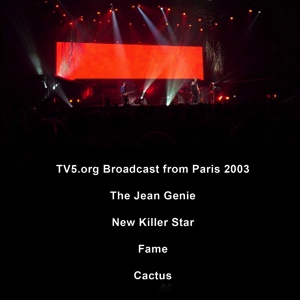 David Bowie 2003-10-20 Paris ,Palais Omnisports de Paris-Bercy (TV5 Broadcast) - SQ 9