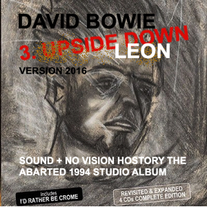 David Bowie 3. Upside Down - Leon Version 2016 ( 4 CD Limited Long-Box)- SQ 10