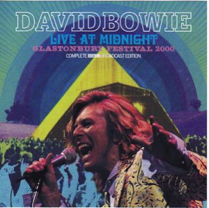 David Bowie 2000-06-25 Gladstonbury ,Worthy Farm ,Glastonbury Festival - Live At Midnight: Glastonbury Festival 2000 - (sound and vision 2CD) - SQ -10