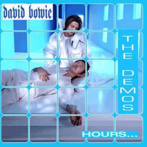 David Bowie Hours... The Demos - (Demos of the complete album) - SQ 9