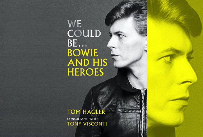Octopus Books published : We Could Be: Bowie and his Heroes by Tom Hagler with Tony Visconti on October 19, 2021