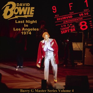 David Bowie 1974-09-08 Universal Amphitheatre, Los Angeles - Last Night In Los Angles '74 - SQ 7