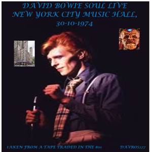 David Bowie 1974-10-30 New York ,Radio City Music Hall (Not Sourced From Any CD Or LP) - SQ 7,5