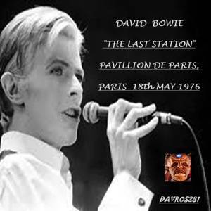 David Bowie 1976-05-18 Paris ,Pavillion de Paris - The Last Station - SQ 8