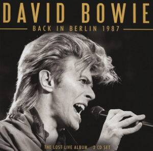 David Bowie 1987-06-06 Berlin ,Platz der Republik - Back In Berlin 1987 - (FM Broadcast) - SQ 9,5