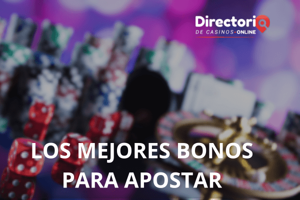 LOS MEJORES BONOS PARA APOSTAR