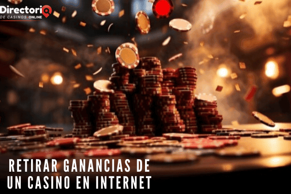 Retirar Ganancias de un Casino en Internet