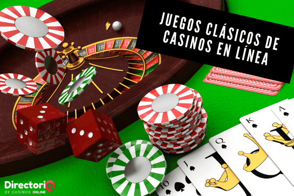 Juegos Clásicos de Casinos en Línea