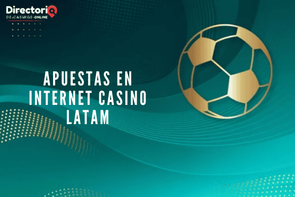 Apuestas en Internet Casino LATAM