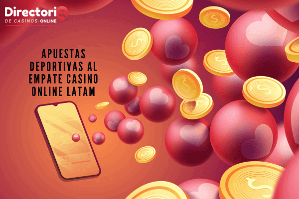 Apuestas Deportivas al Empate Casino Online LATAM
