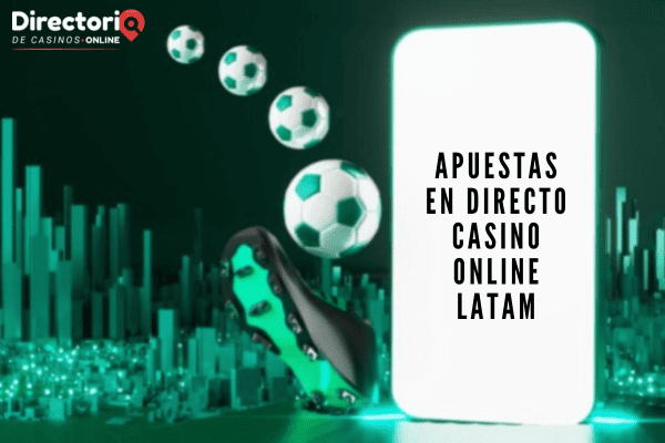 Apuestas en Directo Casino Online LATAM
