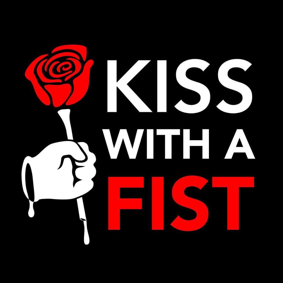 Kiss With A Fist