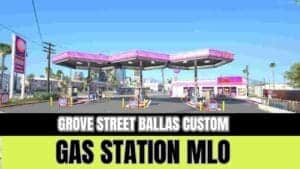 Discover the exclusive Grove Street Ballas Custom Gas Station MLO in this comprehensive guide. Learn about its features, benefits,