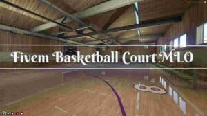 Fivem Basketball Court MLO