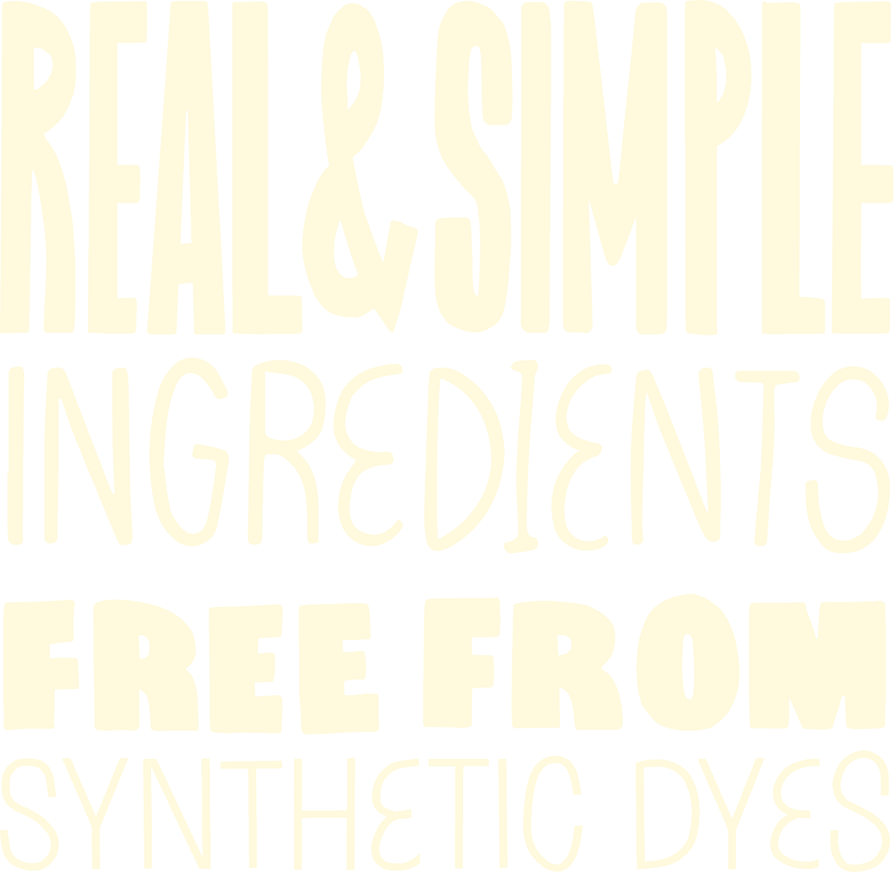 Real and simple ingredients free from synthetic dyes