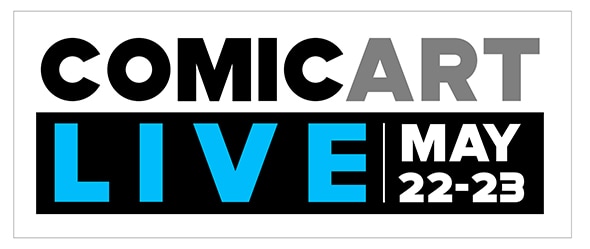 Join the Comic Art Live event May 22-23, 2023 featuring top comic art collectors and artists.