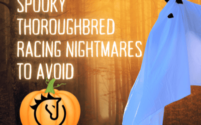 Spooky Thoroughbred Racing Nightmares to Avoid