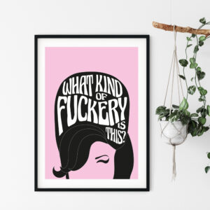What Kind of Fuckery is This - Amy Winehouse Inspired A4 Typographic Print