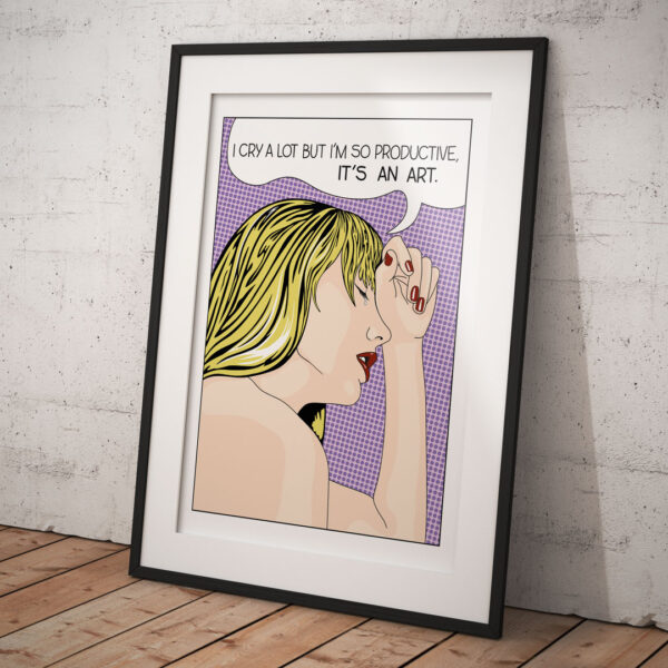 A pop art inspired portrait of Taylor Swift with speech bubble containing the text "I cry a lot but I'm so productive. It's an art".