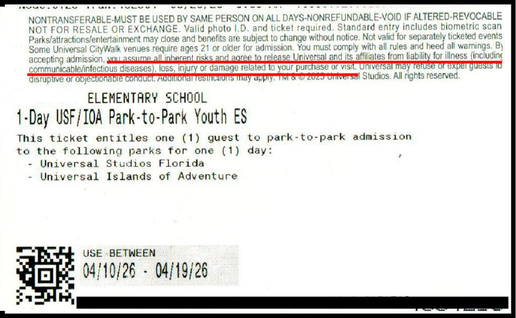 Back of a Universal Studios Florida theme park ticket showing fine print, with the liability release language underlined in red: 'you assume all inherent risks and agree to release Universal and its affiliates from liability for illness (including communicable/infectious diseases), loss, injury or damage related to your purchase or visit.