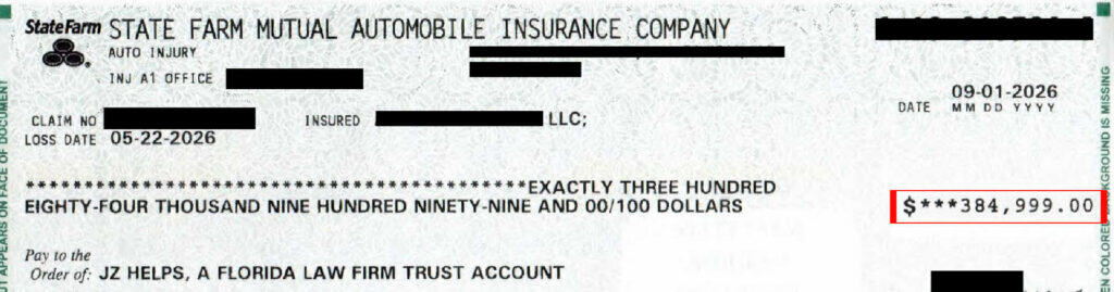 $384,999 check from State Farm to JZ helps (a Florida law firm)