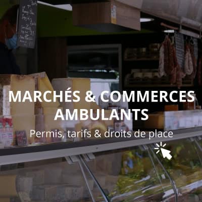 Marchés & commerces ambulants. Permis, tarifs & droits de place