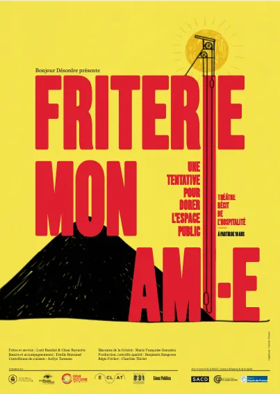 Affiche "Friterie mon ami.e" © Cie Bonjour Désordre 