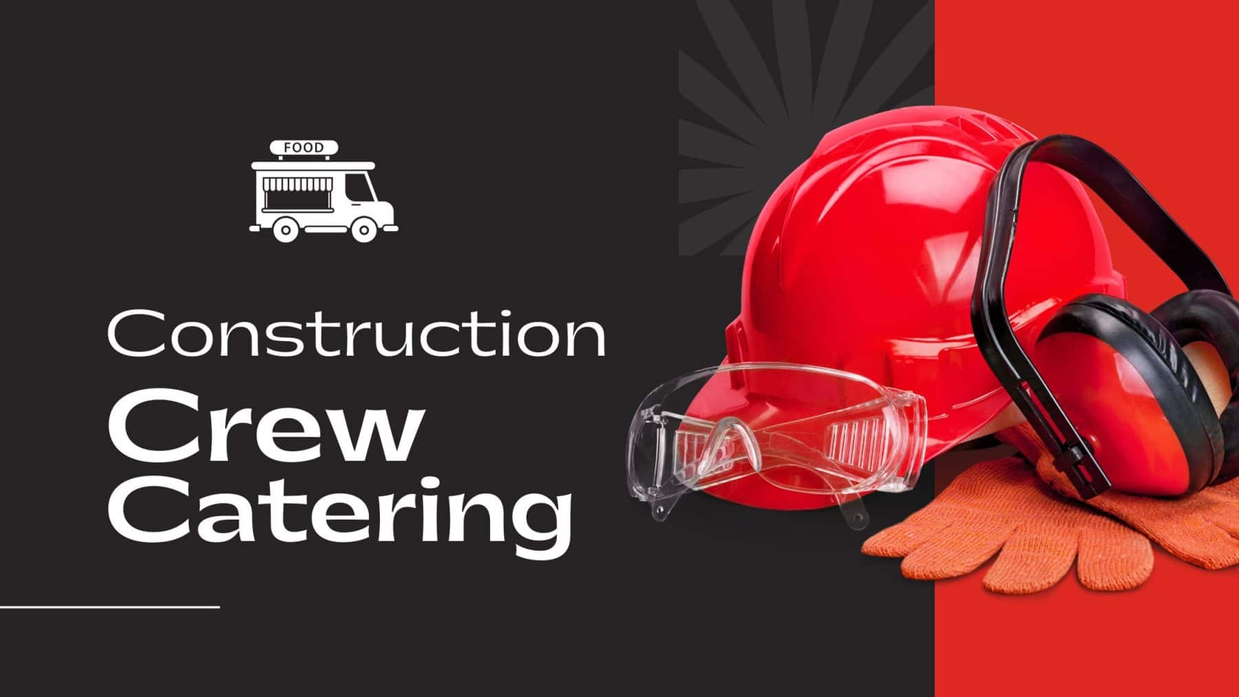 construction site crew catering header