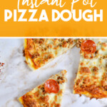 instant pot pizza dough.