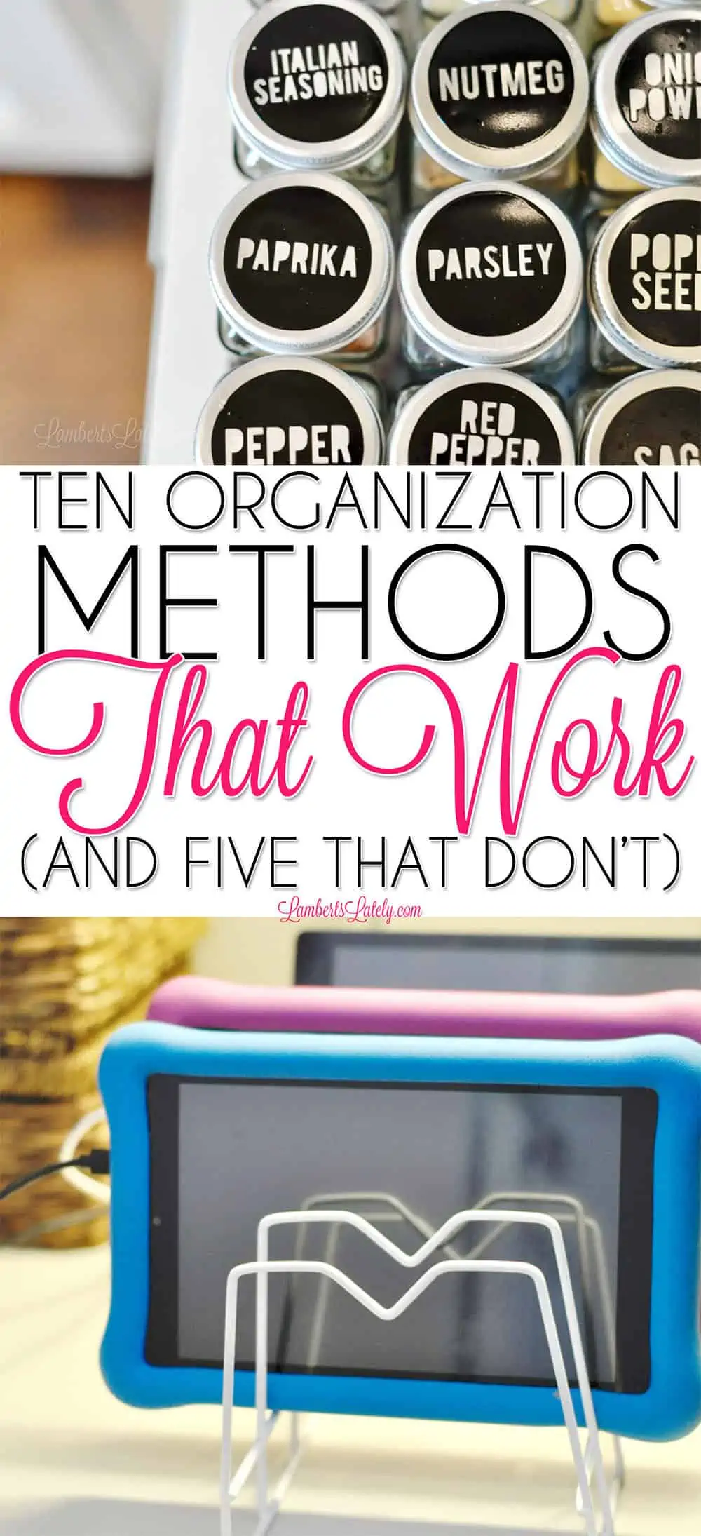 10 Home Organization Methods that work and 5 that don\'t.