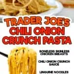 trader joe's chili onion crunch pasta, with ingredient list.