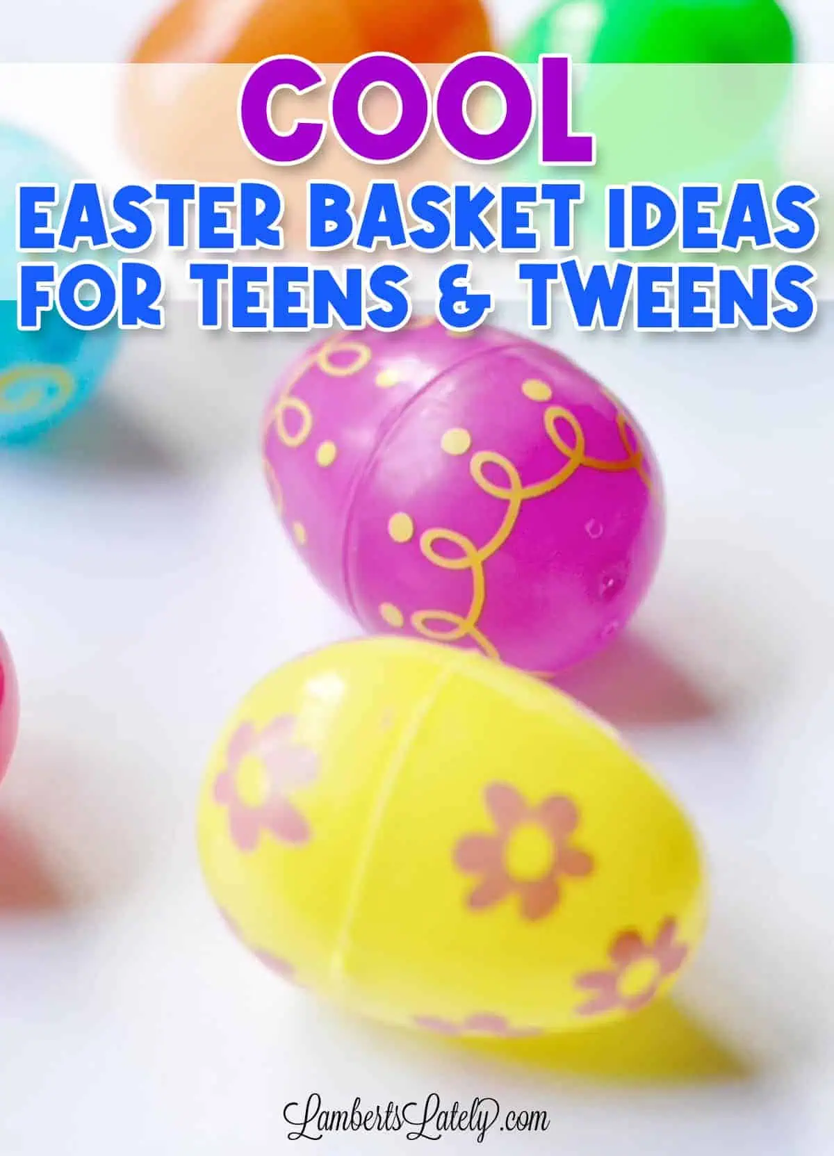 cool easter basket ideas for teens & tweens.