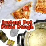 instant pot pizza dough collage, with ingredients.