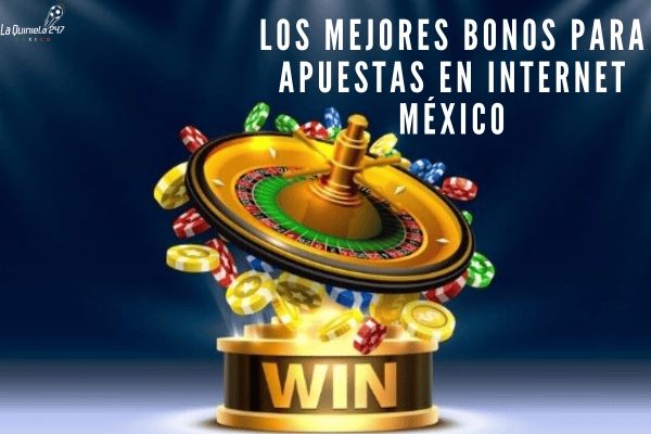 Los Mejores Bonos para Apuestas en Internet México