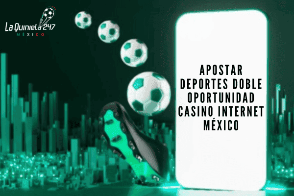 Apostar Deportes Doble Oportunidad Casino Internet México