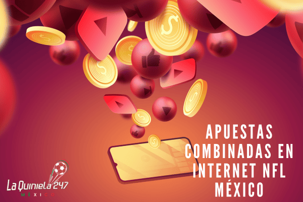 Apuestas Combinadas en Internet NFL México